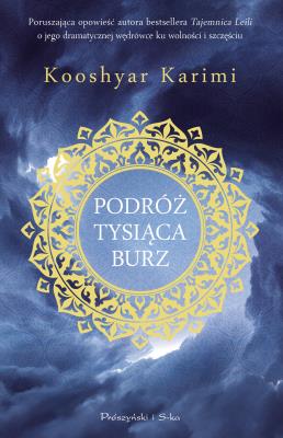 PODRÓŻ TYSIĄCA BURZ. Autor: KOOSHYAR KARIMI. SmakLiter.pl Okładka książki PODRÓŻ TYSIĄCA BURZ