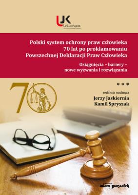 Opakowanie Polski system ochrony praw człowieka 70 lat po proklamowaniu Powszechnej Deklaracji Praw Człowieka