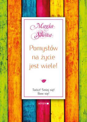 Pomysłów na życie jest wiele!. Autor: Mauro Isabel. SmakLiter.pl Okładka książki Pomysłów na życie jest wiele!