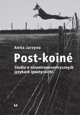 Post-koiné. Autor: Anita Jarzyna. SmakLiter.pl Okładka książki Post-koiné