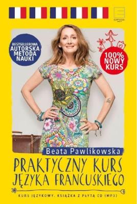 Praktyczny kurs języka francuskiego. Autor: Beata Pawlikowska. SmakLiter.pl Okładka książki Praktyczny kurs języka francuskiego