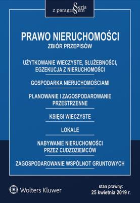 Okładka książki Prawo nieruchomości Zbiór przepisów w.9/2019