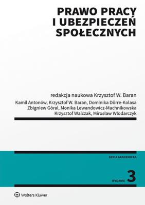 Prawo pracy i ubezpieczeń społecznych. Autor: Baran Krzysztof Wojciech. SmakLiter.pl Okładka książki Prawo pracy i ubezpieczeń społecznych