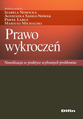 Prawo wykroczeń. Autor: Nowicka Izabela, Sadło-Nowak Agnieszka, Paweł Łabuz, Michalski Mariusz redakcja naukowa. SmakLiter.pl Okładka książki Prawo wykroczeń
