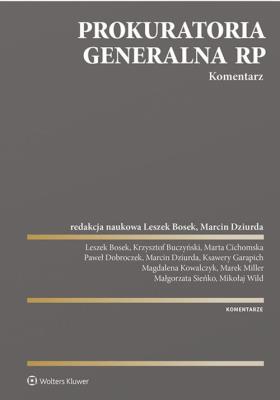 Prokuratoria Generalna RP  Komentarz. Autor: Bosek Leszek, Dziurda Marcin. SmakLiter.pl Okładka książki Prokuratoria Generalna RP  Komentarz