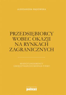 Okładka książki Przedsiębiorcy wobec okazji na rynkach zagranicznych