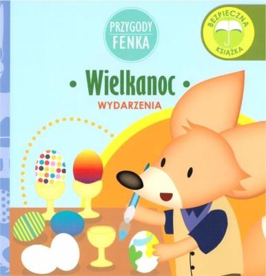 Przygody Fenka. Wydarzenia. Wielkanoc. Autor: Opracowanie zbiorowe. SmakLiter.pl Okładka książki Przygody Fenka. Wydarzenia. Wielkanoc
