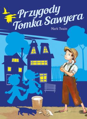 Przygody Tomka Sawyera. Autor: Twain Mark. SmakLiter.pl Okładka książki Przygody Tomka Sawyera