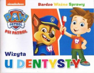 Okładka książki Psi Patrol Bardzo ważne sprawy nr 3 Wizyta u dentysty