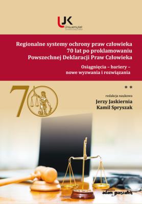 Opakowanie Regionalne systemy ochrony praw człowieka 70 lat po proklamowaniu Powszechnej Deklaracji Praw Człowieka