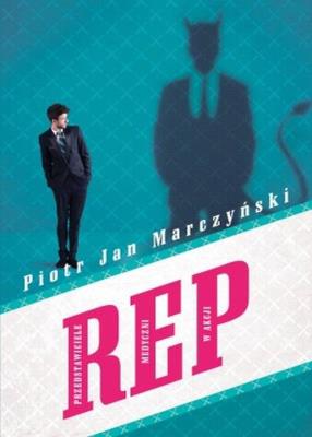 REP. Autor: PIOTR JAN MARCZYŃSKI. SmakLiter.pl Okładka książki REP