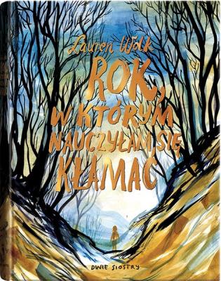 Okładka książki ROK W KTÓRYM NAUCZYŁAM SIĘ KŁAMAĆ