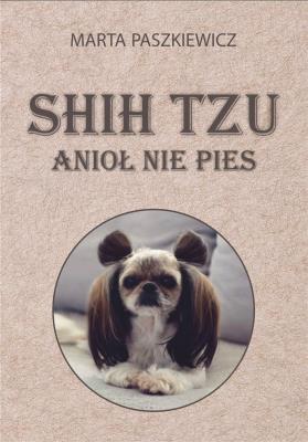 Okładka książki Shih tzu anioł nie pies