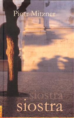 Siostra. Autor: Mitzner Piotr. SmakLiter.pl Okładka książki Siostra