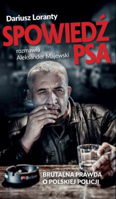 Spowiedź psa. Autor: Loranty Dariusz, Majewski Aleksander. SmakLiter.pl Okładka książki Spowiedź psa