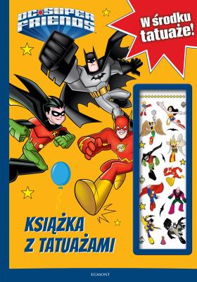 Okładka książki Super Przyjaciele DC Książka z tatuażami