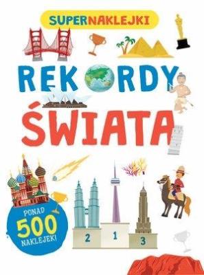 Okładka książki Supernaklejki. Rekordy świata