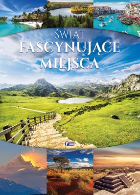 Okładka książki ŚWIAT FASCYNUJĄCE MIEJSCA