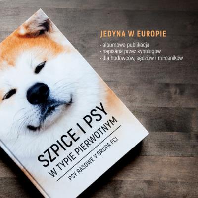 Szpice i psy w typie pierwotnym Psy rasowe V grupa FCI / Kyno. Autor:   Praca zbiorowa. SmakLiter.pl Okładka książki Szpice i psy w typie pierwotnym Psy rasowe V grupa FCI / Kyno