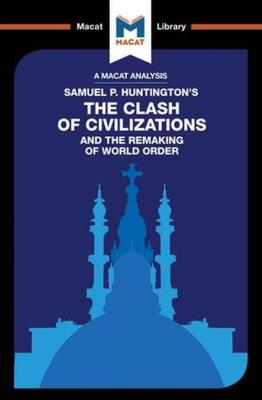 The Clash of Civilizations and the Remaking of World Order. Wydawca: Macat International. SmakLiter.pl Opakowanie The Clash of Civilizations and the Remaking of World Order