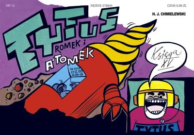 Tytus, Romek i A'Tomek - Księga 15 w.2009. Autor: Henryk Jerzy Chmielewski. SmakLiter.pl Okładka książki Tytus, Romek i A'Tomek - Księga 15 w.2009