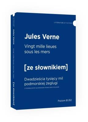Vingt mille lieues sous les mers Dwadzieścia tysięcy mil podmorskiej żeglugi z podręcznym słowniki. Autor: Verne Jules. SmakLiter.pl Okładka książki Vingt mille lieues sous les mers Dwadzieścia tysięcy mil podmorskiej żeglugi z podręcznym słowniki
