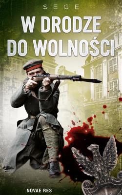 Okładka książki W DRODZE DO WOLNOŚCI