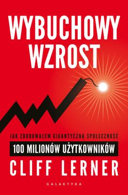 Wybuchowy wzrost. Autor: Lerner Clif. SmakLiter.pl Okładka książki Wybuchowy wzrost