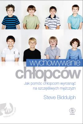Wychowywanie chłopców. Autor: Steve Biddulph. SmakLiter.pl Okładka książki Wychowywanie chłopców