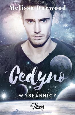 Wysłannicy T.3 Cedyno. Autor: Darwood Melissa. SmakLiter.pl Okładka książki Wysłannicy T.3 Cedyno