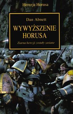 WYWYŻSZENIE HORUSA HEREZJA HORUSA. Autor: Abnett Dan. SmakLiter.pl Okładka książki WYWYŻSZENIE HORUSA HEREZJA HORUSA