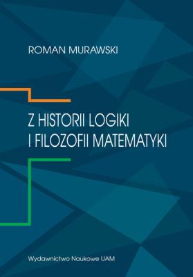 Okładka książki Z historii logiki i filozofii matematyki