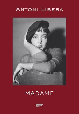 Madame. Autor: Antoni Libera. SmakLiter.pl Okładka książki Madame