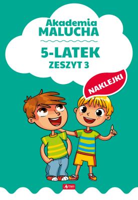 5-LATEK AKADEMIA MALUCHA ZESZYT 3. Autor: Opracowanie zbiorowe. SmakLiter.pl Okładka książki 5-LATEK AKADEMIA MALUCHA ZESZYT 3