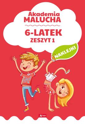6-LATEK AKADEMIA MALUCHA ZESZYT 1. Autor: Opracowanie zbiorowe. SmakLiter.pl Okładka książki 6-LATEK AKADEMIA MALUCHA ZESZYT 1