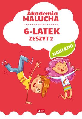 6-LATEK AKADEMIA MALUCHA ZESZYT 2. Autor: Opracowanie zbiorowe. SmakLiter.pl Okładka książki 6-LATEK AKADEMIA MALUCHA ZESZYT 2