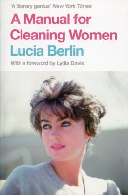 A Manual for Cleaning Women. Autor: Lucia Berlin. SmakLiter.pl Okładka książki A Manual for Cleaning Women