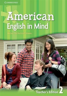 American English in Mind 2 Teacher's Edition. Autor: Puchta Herbert, Stranks Jeff, Hart Brian, Rinvolucri Mario. SmakLiter.pl Okładka książki American English in Mind 2 Teacher's Edition
