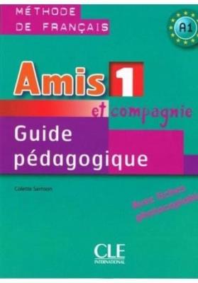 Amis et compagnie 1 poradnik metodyczny. Autor: Colette Samson. SmakLiter.pl Okładka książki Amis et compagnie 1 poradnik metodyczny