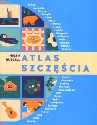 Atlas szczęścia. Autor: Helen Russell. SmakLiter.pl Okładka książki Atlas szczęścia