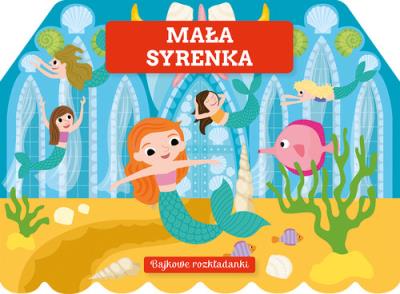 Okładka książki Bajkowe rozkładanki. Mała Syrenka