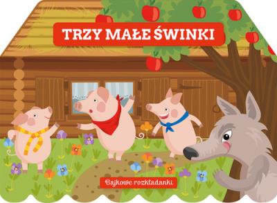Okładka książki Bajkowe rozkładanki. Trzy małe świnki