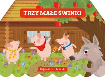 Okładka książki Bajkowe rozkładanki. Trzy małe świnki