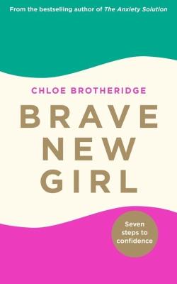 Brave New Girl. Autor: Brotheridge Chloe. SmakLiter.pl Okładka książki Brave New Girl