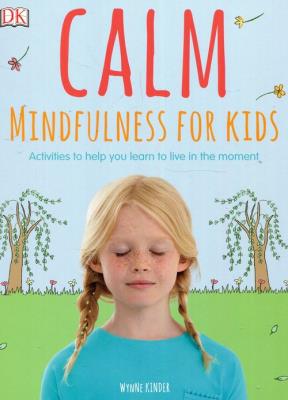 Calm Mindfulness For Kids. Autor: Kinder Wynne. SmakLiter.pl Okładka książki Calm Mindfulness For Kids