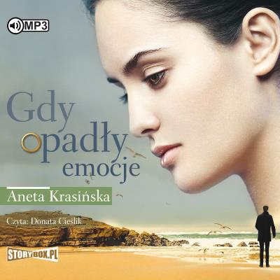 CD MP3 GDY OPADŁY EMOCJE. Autor: Aneta Krasińska. SmakLiter.pl Okładka książki CD MP3 GDY OPADŁY EMOCJE