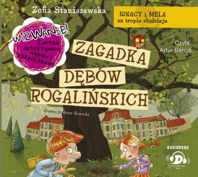 CD MP3 ZAGADKA DĘBÓW ROGALIŃSKICH IGNACY I MELA NA TROPIE ZŁODZIEJA. Autor: Ewa Owsińska-Miedzińska Zofia Staniszewska. SmakLiter.pl Okładka książki CD MP3 ZAGADKA DĘBÓW ROGALIŃSKICH IGNACY I MELA NA TROPIE ZŁODZIEJA