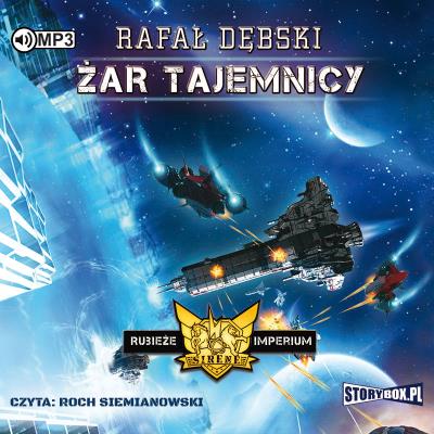 CD MP3 ŻAR TAJEMNICY RUBIEŻE IMPERIUM TOM 2. Autor: Dębski Rafał. SmakLiter.pl Okładka książki CD MP3 ŻAR TAJEMNICY RUBIEŻE IMPERIUM TOM 2