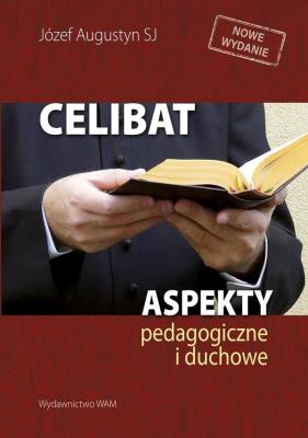 Okładka książki CELIBAT ASPEKTY PEDAGOGICZNE I DUCHOWE