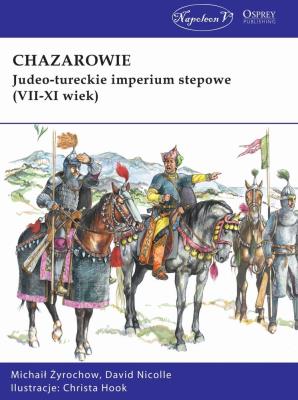 Okładka książki Chazarowie. Judeo-tureckie imperium stepowe..